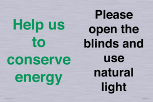 Help us to conserve energy - Please open the blinds and use natural light